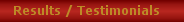 Results and Testimonials