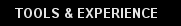 Tools and Experience